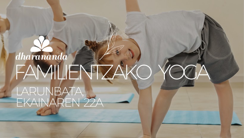 Familientzako Yoga Tailerra Larunbata, ekainaren 22a Yoga dharananda durango